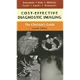 Cost Effective Diagnostic Imaging: The Clinician's Guide by Zachary Grossman, Douglas Katz, Ronald Alberico, and Peter Loud