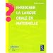 Enseigner la langue orale en maternelle