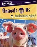 Animals and us : do animals have rights?