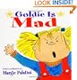 Goldie Is Mad: Goldie is Mad Picturebook