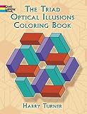 The Triad Optical Illusions Coloring Book (Dover Coloring Books) - Harry Turner