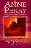 Long Spoon Lane: A Charlotte and Thomas Pitt Novel