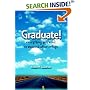 Graduate: Everything You Need to Succeed After College (Capital Ideas) (Capital Ideas)