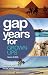 Gap Years for Grown Ups: The Most Comprehensive, P