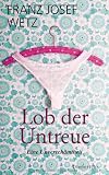 Produkt-Bild: Lob der Untreue: Eine Unversch&auml;mtheit