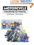 Motorcycle Touring and Travel: A Handbook of Travel by Motorcycle, Second Ed