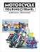 Book Motorcycle Touring and Travel: A Handbook of Travel by Motorcycle, Second Ed