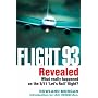Flight 93 Revealed: What Really Happened on the Heroic 9/11 'let's Roll' Flight