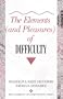 The Elements (and Pleasures) of Difficulty