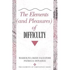 The Elements (and Pleasures) of Difficulty (The Elements of Composition)