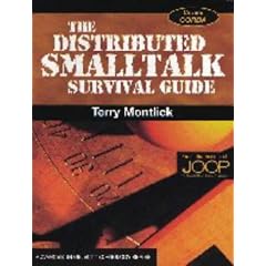 Distributed Smalltalk Survival Guide (SIGS: Advances in Object Technology)