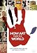 How Art Made the World
