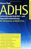 Bild zu: ADHS: Aufmerksmkeitsdefizit- und Hyperaktivit&auml;tsst&ouml;rung. Die Alternativen zu Ritalin & Co