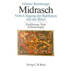 Midrasch Vom Umgang der Rabbiner mit der Bibel. Einf�hrungen, Texte, Erl�uterungen: Vom Umgang der Rabbinen mit der Bibel. Einf�hrung - Texte - Erl�uterungen