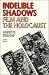 Book Indelible Shadows: Film and the Holocaust (Cambridge Studies in Film)