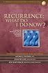 Prostate Cancer Recurrence:  What Do I Do Now?