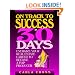 On Track to Success in 30 Days: Energize Your Real Estate Career To Become A Top Producer