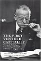 The First Venture Capitalist: Georges Doriot on Leadership, Capital, and Business Organization