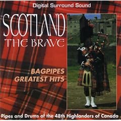 Scotland the Brave: Bagpipes Greatest Hits