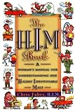 The H.I.M. Book: A Woman's Manual for Understanding Her Highly Identifiable Male