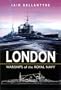 London: Warships of the Royal Navy