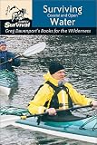 Surviving Coastal and Open Water: Greg Davenport`s Books for the Wilderness