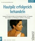 Hautpilz erfolgreich behandeln - Bernd Guzek, Gaby Guzek