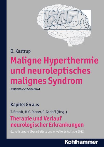 Maligne Hyperthermie und neuroleptisches malignes Syndrom: G4 Therapie und Verlauf neurologischer Erkrankungen (German Edition)