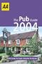 The AA Pub Guide 2004: Best Pubs for Food, Character & Real Ale (Lifestyle Guides)
