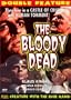 The Bloody Dead / Creature with the Blue Hand