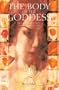 The Body of the Goddess: Sacred Wisdom in Myth, Landscape and Culture