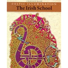 Celtic Illumination: The Irish School (Celtic Design)