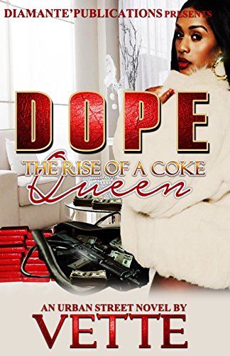 Dope: The Rise of A Coke Queen