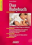 Das Babybuch. Pflege, Ernaehrung, Entwicklung.