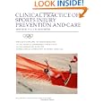Clinical Practice of Sports Injury Prevention and Care: Olympic Encyclopaedia of Sports Medicine (The Encyclopaedia of... by  P. A. F. H. Renstrom