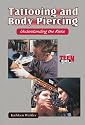 Tattooing and Body Piercing: Understanding the Risks (Teen Issues)