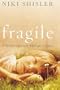Fragile: A Mother's Journey Through Trauma
