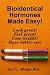 Bioidentical Hormones Made Easy