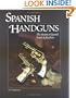 Spanish Handguns: The History of Spanish Pistols & Revolvers