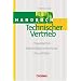 Handbücher Unternehmenspraxis: Handbuch Technischer Vertrieb. Organisation - Notwendige Instrumente - Praxishilfen