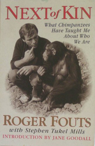 Next of Kin: What Chimpanzees Have Taught Me About Who We Are [ILLUSTRATED]