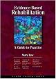 Evidence-Based Rehabilitation: A Guide to Practice