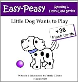 Little Dog Wants to Play (Easy-Peasy Reading & Flash Card Series)
