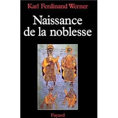 Naissance de la noblesse, l'essor des elites politiques en europe