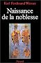 Naissance de la noblesse, l'essor des elites politiques en europe