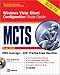 MCTS Windows Vista Client Configuration Study Guide (Exam 70-620): Study Guide Exam 70-620 (Study Guide & CD)