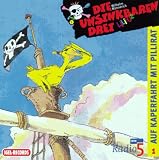Die unsinkbaren Drei 1. Auf Kaperfahrt mit Pillirat. CD - Wilhelm N�nnerich