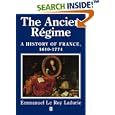 The Ancien Regime: A History of France 1610 - 1774 (History of France) by  Emmanuel Le Roy Ladurie