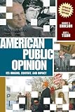 American Public Opinion: Its Origins, Content, and Impact (Update Edition) (7th Edition)
