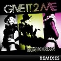 Give It 2 Me [Remixes]